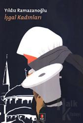 İşgal Kadınları Emperyalist Feminizmle Uyanış Arasında