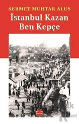 İstanbul Kazan Ben Kepçe
