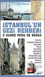İstanbul’un Gezi Rehberi - 2 Günde Pera ve Boğaz