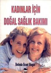 Kadınlar İçin Doğal Sağlık Bakımı