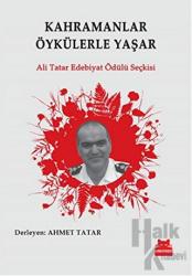 Kahramanlar Öykülerle Yaşar Ali Tatar Edebiyat Ödülü Seçkisi