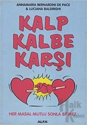 Kalp Kalbe Karşı Her Masal Mutlu Sonla Bitmez Aşk Meşk İlişkileri