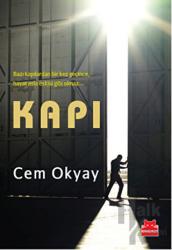 Kapı Bazı Kapılardan Bir Kez Geçince, Hayat Asla Eskisi Gibi Olmaz...