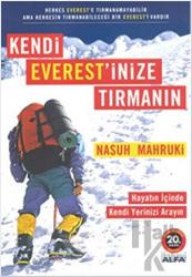 Kendi Everest’inize Tırmanın Hayatın İçinde Kendi Yerinizi Arayın