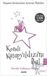 Kendi Kutup Yıldızını Bul 2 Yaşama Sevincinizi Arttıran Öyküler