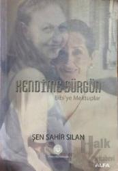 Kendime Sürgün Bibi'ye Mektuplar