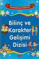Kısa Hikayelerle Çocuk Gelişimi - Bilinç ve Karakter Gelişimi Dizisi (18 Kitap)