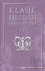 Klasik Filoloji Seminerleri IV