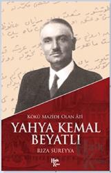 Kökü Mazide Olan Ati: Yahya Kemal Beyatlı