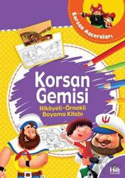 Korsan Maceraları Korsan Gemisi - Hikayeli Örnekli Boyama Kitabı
