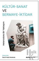Kültür - Sanat ve Sermaye - iktidar