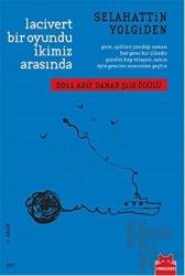 Lacivert Bir Oyundu İkimiz Arasında