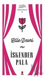 Lale Devri - Tiyatro Eserleri 5