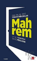 Mahrem Gizli Belgelerde Türkiye’nin Sırları