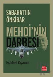 Mehdi'nin Darbesi Eşikteki Kıyamet