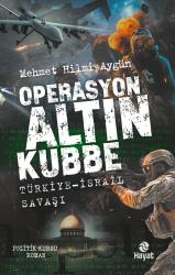 Operasyon Altın Kubbe Türkiye-İsrail Savaşı