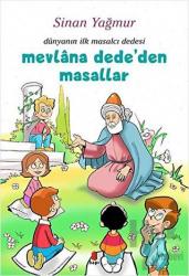 Mevlana Dede’den Masallar - Dünyanın İlk Masalcı Dedesi
