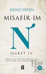 Misafir-im N - İşaret 4 Allah’ın emri ile “çalan” hatta “dayak yiyen” taşlar, “sevebilen” dağlar… Ne muazzam bir masaldı hayat…