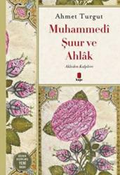 Muhammedi Şuur ve Ahlak Akleden Kaplere