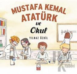 Mustafa Kemal Atatürk ve Okul