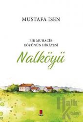 Nalköyü Bir Muhacir Köyünün Hikayesi