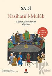 Nasihatü’l-Mülük: Devlet İdarecilerine Öğütler