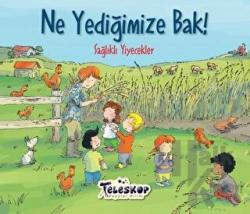 Ne Yediğimize Bak! Sağlıklı Yiyecekler