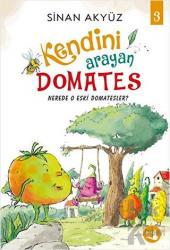 Nerede O Eski Domatesler - Kendini Arayan Domates 3