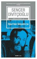 Oğuz'dan Selçuklu'ya - Külliyat 4