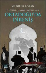 Ortadoğu’da Direniş El-Fetih, Hamas,Hizbullah