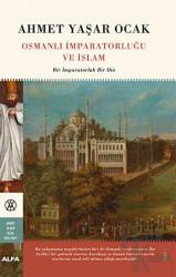 Osmanlı İmparatorluğu ve İslam (Ciltli) Bir İmparatorluk Bir Din