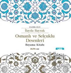 Osmanlı ve Selçuklu Desenleri Boyama Kitabı