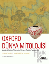 Oxford Dünya Mitolojisi (Ciltli) Antikçağlardan Günümüze Mitlere Çağdaş Yaklaşımlar