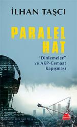 Paralel Hat “Dinlemeler” ve AKP-Cemaat Kapışması