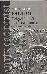 Paralel Yaşamlar Marcus Antonius (Bioi Paralelloi)