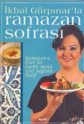 Ramazan Sofrası Ramazan'a Özel 30 Farklı Menü, 100 Sağlıklı Tarif