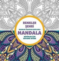 Renkler Şehri - Mandala Desenler - Tezhipler - Şekillerle
