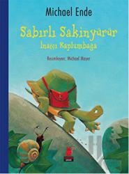 Sabırlı Sakinyürür - İnatçı Kaplumbağa İnatçı Kaplumbağa