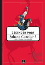 Şahane Gazeller 3 Nabi, Nedim, Şeyh Galib