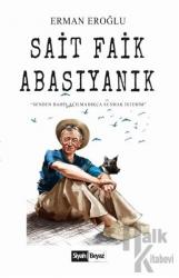 Sait Faik Abasıyanık Senden Bahis Açılmadıkça Susmak İsterim