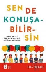 Sen de Konuşabilirsin Yabancı Bir Dil Öğrenmenin Beyinsel ve Kişisel Metodları