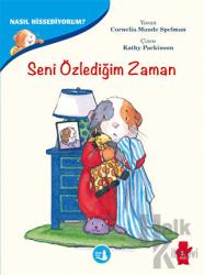 Seni Özlediğim Zaman - Nasıl Hissediyorum?