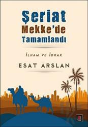 Şeriat Mekke’de  Tamamlandı