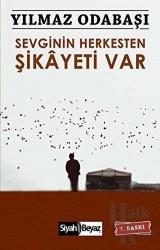 Sevginin Herkesten Şikayeti Var