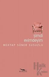 Şimdi Evimdeyim