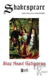 Size Nasıl Geliyorsa