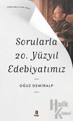 Sorularla 20. Yüzyıl Edebiyatımız