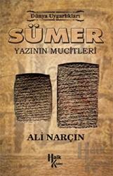 Sümer: Yazının Mucitleri - Dünya Uygarlıkları Yazının Mucitleri