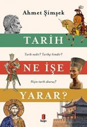 Tarih Ne İşe Yarar? Tarih nedir? Tarihçi kimdir? Niçin tarih Okuruz?