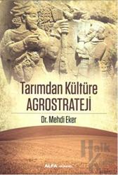 Tarımdan Kültüre Agrostrateji